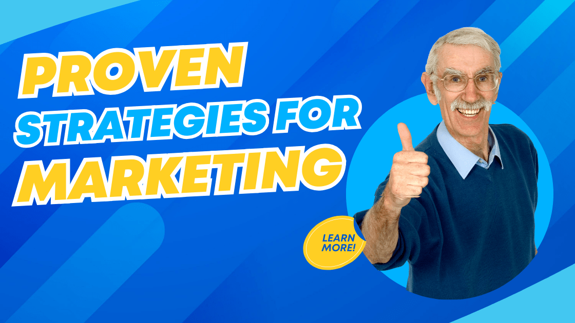 Proven Strategies for Marketing